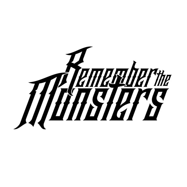 Remember the Monsters